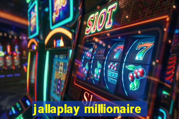 jallaplay millionaire