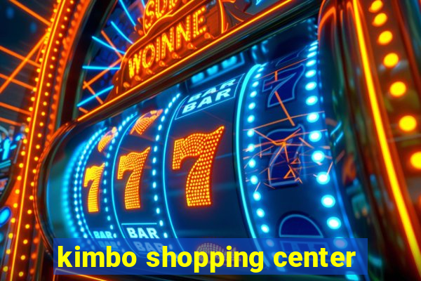 kimbo shopping center