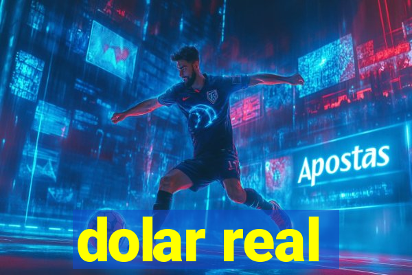 dolar real