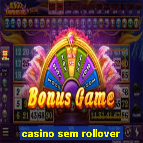 casino sem rollover