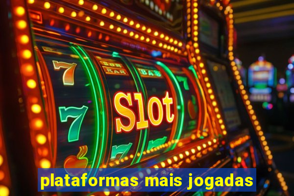 plataformas mais jogadas