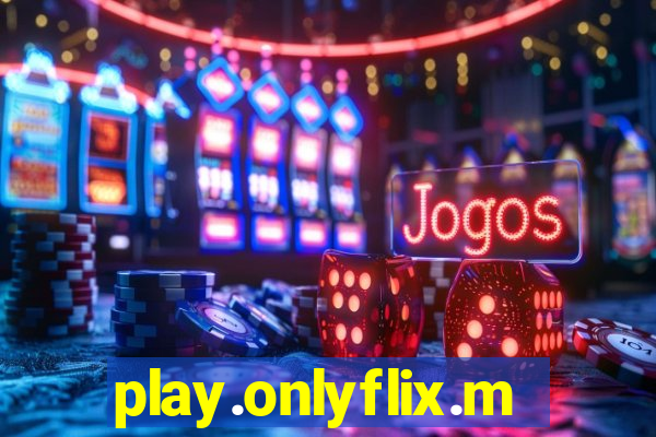 play.onlyflix.me