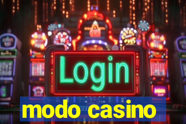 modo casino