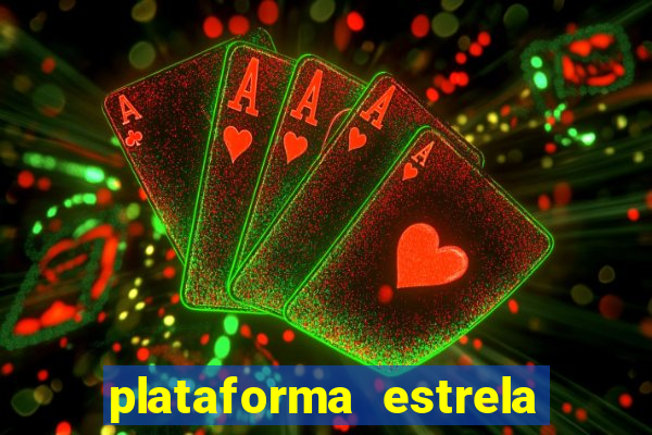 plataforma estrela bet é confiável