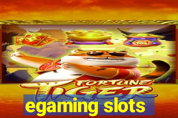 egaming slots