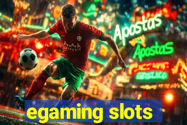 egaming slots