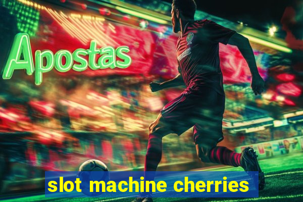 slot machine cherries