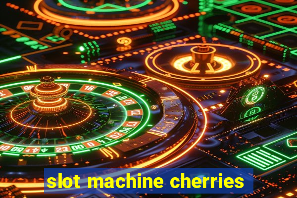 slot machine cherries