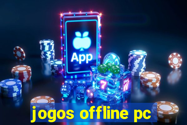 jogos offline pc