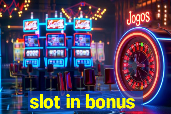 slot in bonus