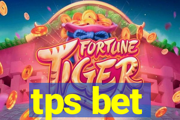 tps bet