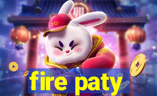 fire paty