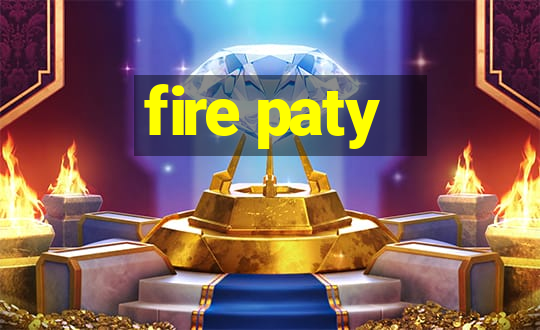 fire paty