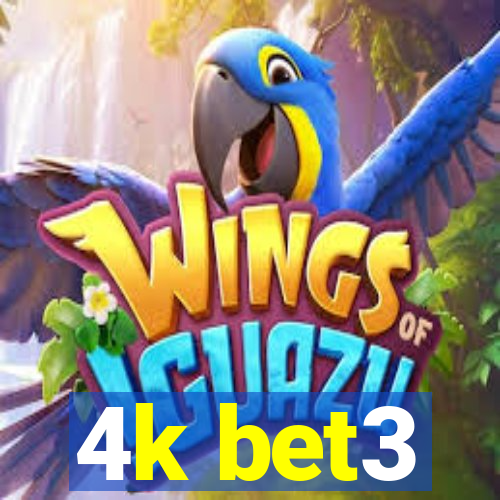 4k bet3