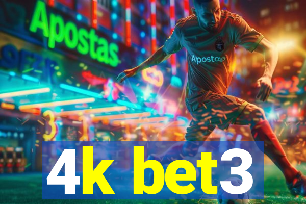 4k bet3