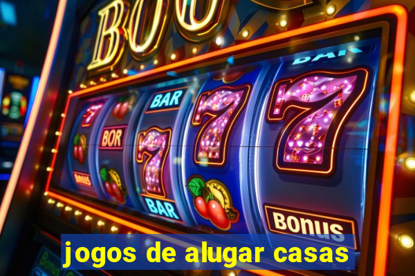 jogos de alugar casas