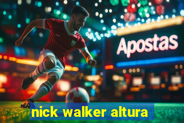 nick walker altura