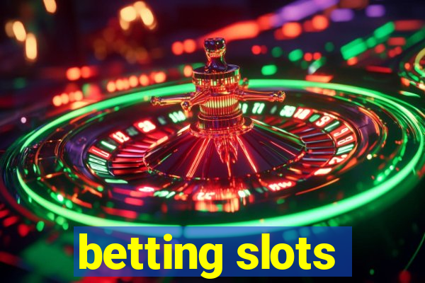 betting slots