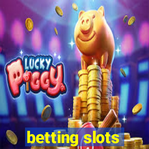 betting slots