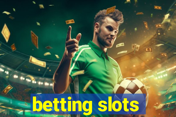 betting slots