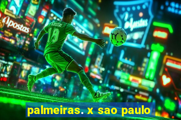 palmeiras. x sao paulo