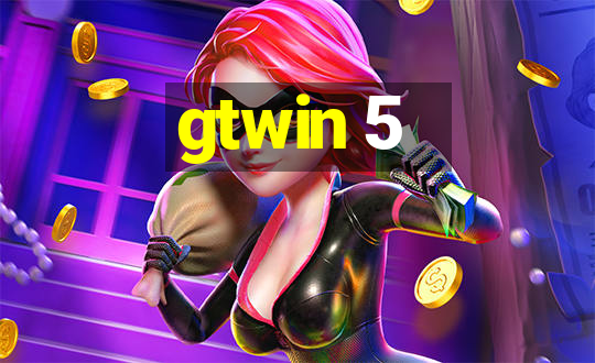 gtwin 5