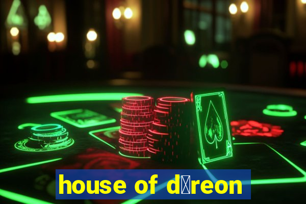 house of d茅reon