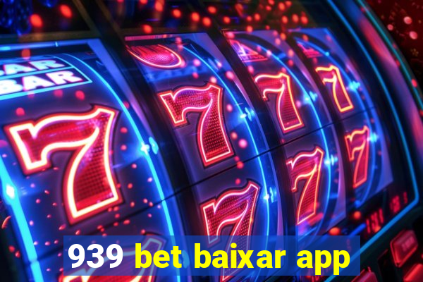 939 bet baixar app