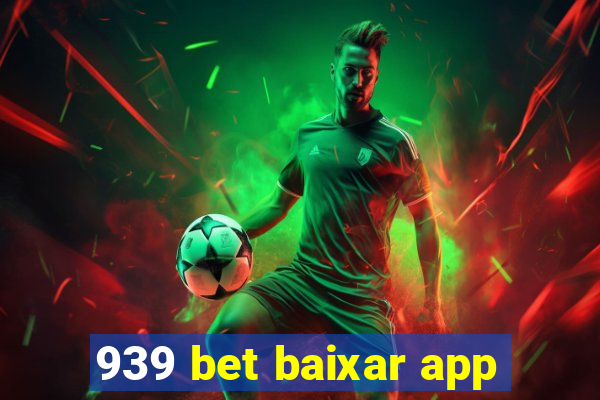 939 bet baixar app