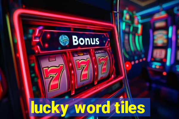 lucky word tiles