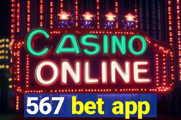 567 bet app