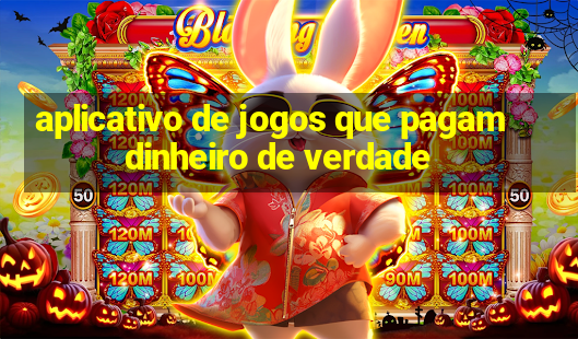 aplicativo de jogos que pagam dinheiro de verdade