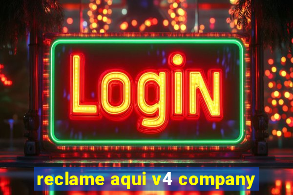 reclame aqui v4 company