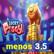 menos 3.5