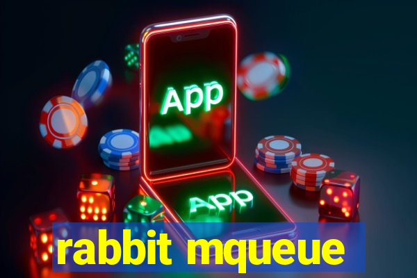 rabbit mqueue