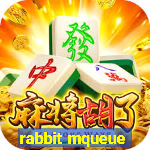 rabbit mqueue