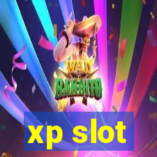 xp slot