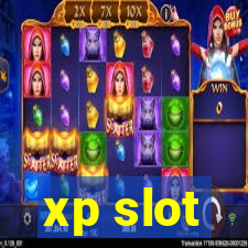 xp slot