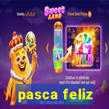 pasca feliz