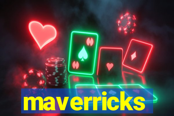 maverricks