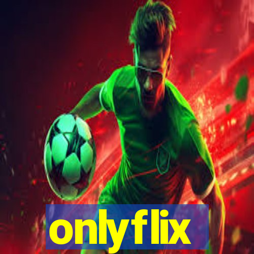 onlyflix