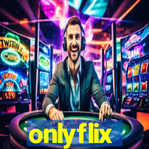 onlyflix