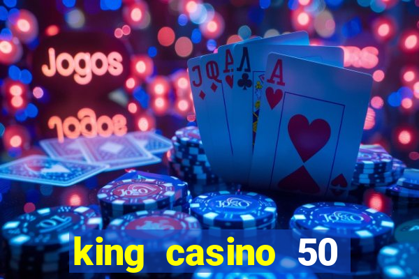 king casino 50 free spins