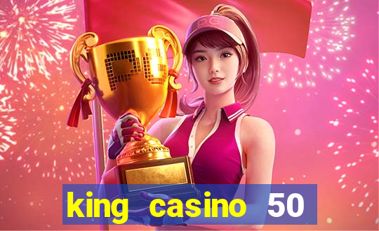 king casino 50 free spins