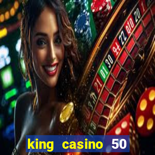 king casino 50 free spins