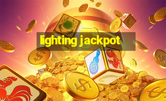 lighting jackpot