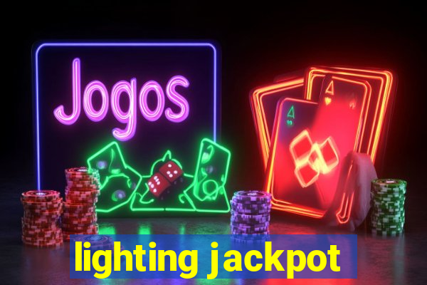 lighting jackpot