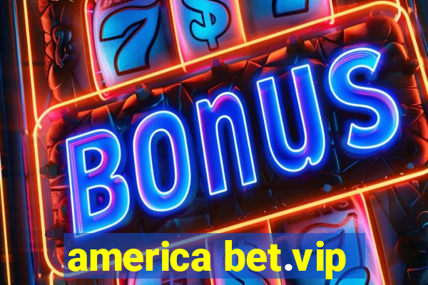 america bet.vip