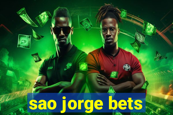 sao jorge bets