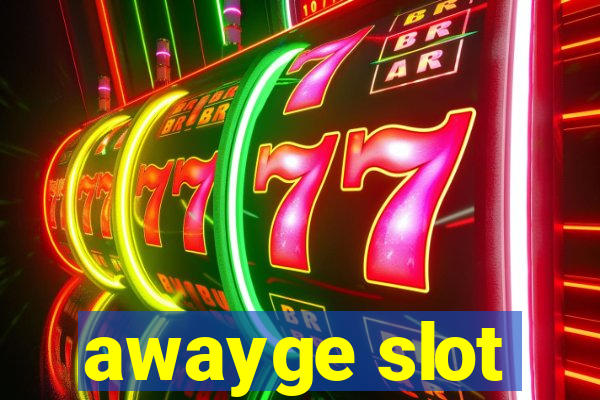 awayge slot